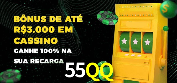 55QQ melhor bônus de depósito
